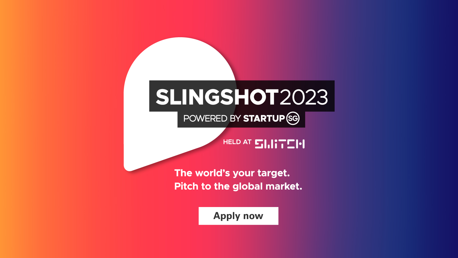 SLINGSHOT 2023 Global Startup Competition (Over S1.2 million in prizes