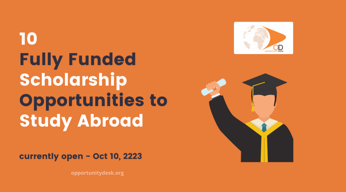 10 Fully Funded Scholarship Opportunities to Study Abroad Still Open
