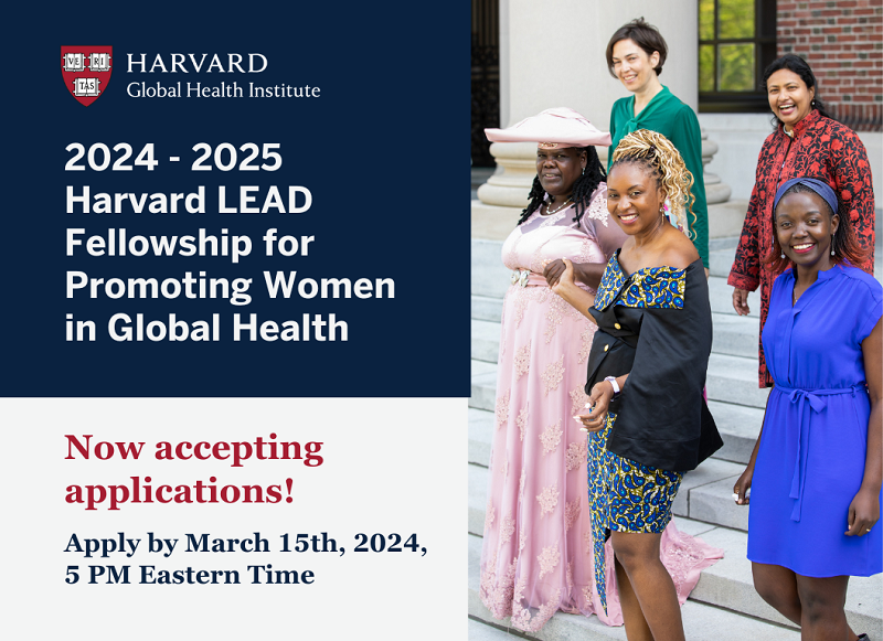 Harvard LEAD Fellowship for Promoting Women in Global Health 2024-2025 ( Fully-funded) – Opportunity Desk