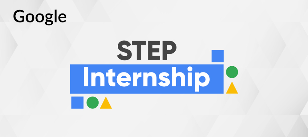 Google STEP Internship 2025 (Paid Internship) - International Student Opportunities