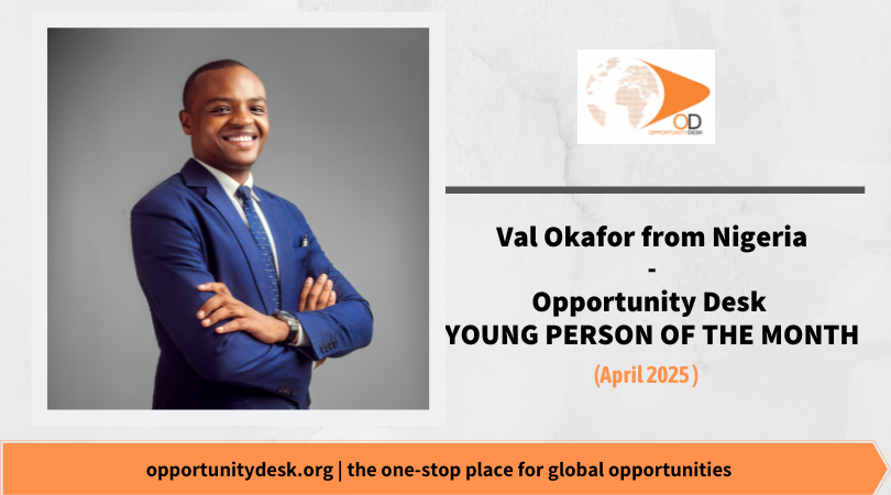 Val Okafor from Nigeria is OD Young person of The Month – April 2025