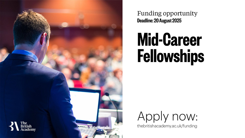 British Academy Mid-Career Fellowships 2025 (Funded) – Opportunity Desk