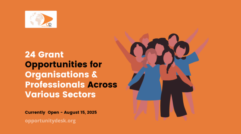 24 Grant Opportunities for Organisations and Professionals Across Various Sectors Currently Open – August 15, 2025