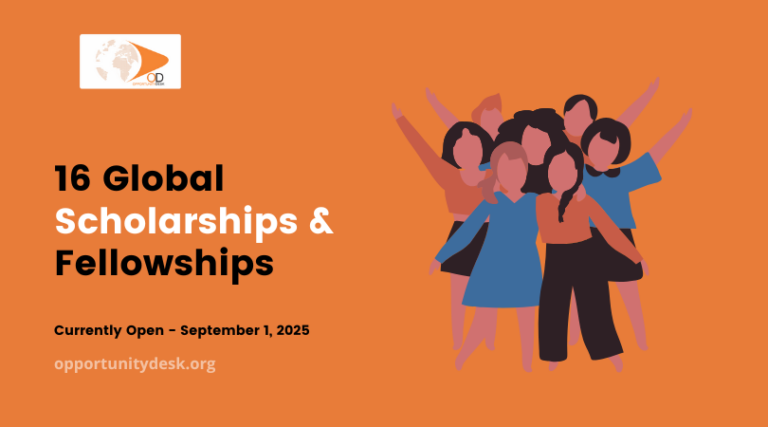 16 Global Scholarships and Fellowships Currently Open – September 1, 2025