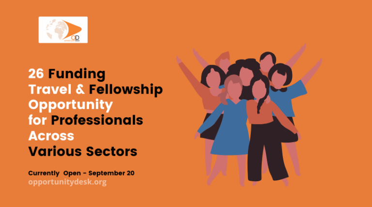 26 Funding, Travel and Fellowship Opportunties for Professionals Across Various Sectors Currently Open – September 20, 2025