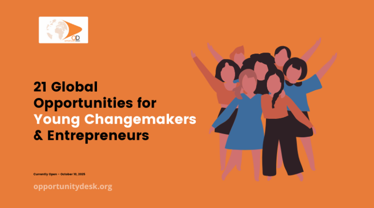 21 Global Opportunities for Young Changemakers and Entrepreneurs Currently Open – October 10, 2025