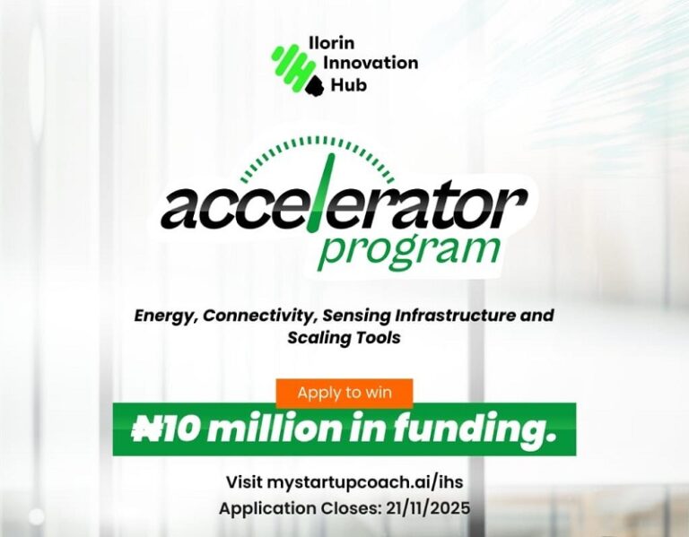Ilorin Innovation Hub Accelerator Program 2025 (₦10 million in funding)