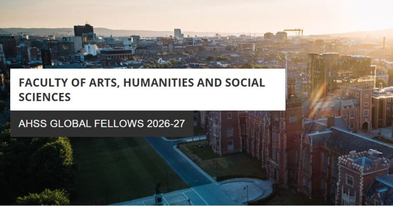 QUB AHSS Global Fellows Scheme 2026-2027 (up to £4,000)