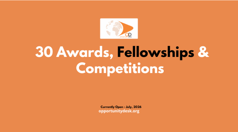 30 Awards, Fellowships and Competitions Currently Open – July 16, 2026